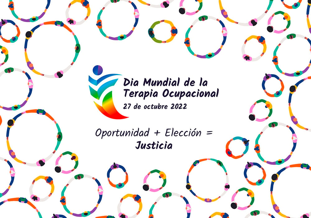 Creatividad del Día Mundial de la Terapia Ocupacional 2022 con el lema oportunidad + Elección = Justicia